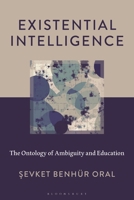 On Existential Intelligence: The Ontology of Ambiguity and Education 1666971693 Book Cover