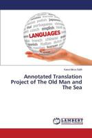 Annotated Translation Project of The Old Man and The Sea 3659814962 Book Cover