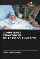 Competenze Strategiche Nelle Piccole Imprese (Italian Edition) 6209418619 Book Cover