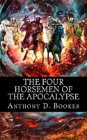 The Four Horsemen of the Apocalypse 1973943514 Book Cover