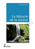 Le Miracle de la source (French Edition) 2342040245 Book Cover