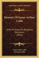 Memoir of James Arthur Cobb 143705479X Book Cover