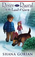 Rosco the Rascal In the Land of Snow 150309099X Book Cover