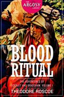 Blood Ritual: The Adventures of Scarlet and Bradshaw, Volume 1 1618272314 Book Cover
