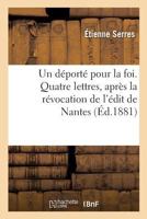Un Déporté Pour La Foi: Quatre Lettres... 2019958473 Book Cover