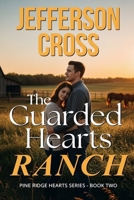 The Guarded Hearts Ranch: Pine Ridge Hearts Series B0FQK2T6VC Book Cover
