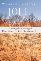 Joel: Finding The Blessing in The Lesson of Destruction B0B6H2W6ZZ Book Cover
