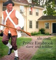 Prince Estabrook, Slave and Soldier (Carter G Woodson Award Book (Awards)) 096797710X Book Cover