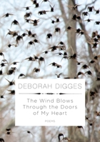 The Wind Blows Through the Doors of My Heart: Poems 0307268462 Book Cover