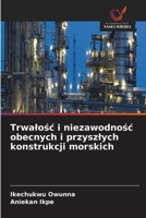 Trwalośc i niezawodnośc obecnych i przyszlych konstrukcji morskich 6630219406 Book Cover