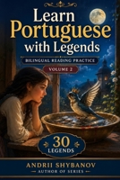 Learn Portuguese with Legends: Bilingual Reading Practice - Volume 2 B0H8X3Z1YM Book Cover
