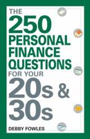 The 250 Personal Finance Questions You Should Ask in Your 20s and 30s 159869863X Book Cover