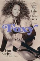 Foxy: My Life in Three Acts 0446548502 Book Cover