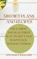5 and 1 Diet Plans and Recipes: The Easiest and Healthiest Way to get Your Shape Back Without Stress 1914045459 Book Cover