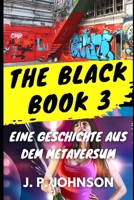 THE BLACK BOOK 3: Eine Geschichte aus dem Metaversum B0FVDC61P4 Book Cover