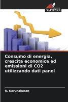 Consumo di energia, crescita economica ed emissioni di CO2 utilizzando dati panel 620586701X Book Cover