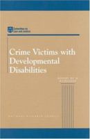 Crime Victims With Developmental Disabilities: Report of a Workshop (Compass Series (Washington, D.C.).) 0309073189 Book Cover