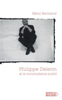 Philippe Delerm et le minimalisme positif (French Edition) 2268052893 Book Cover