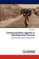 Communication Agents in Development Process: Communication Agents in Development 3848497271 Book Cover