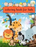 coloring book for kids: Coloring Books Animal for Children Ages 3 4 5 6 7 8 9 10 Relaxation and Stress Relief Designs Including Wild Farm Animals and Sea Creatures B093GQ3SFN Book Cover