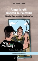 Aimer Israël, soutenir la Palestine: Histoire d’un Israélien d’aujourd’hui (Graveurs de Mémoire) (French Edition) 2336470942 Book Cover