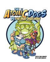 The Atomic Dogs vs Mad Mailman 0997138823 Book Cover