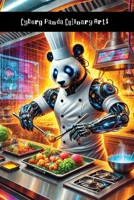 Cyborg Panda Culinary Arts: Cooking Up Some Fucked-Up Recipes 1778906346 Book Cover