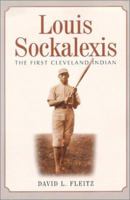Louis Sockalexis: The First Cleveland Indian 0786413832 Book Cover