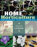 Home Horticulture: Principles and Practices 1401896359 Book Cover