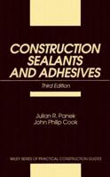 Construction Sealants and Adhesives (Practical Construction Guides) 0471534749 Book Cover