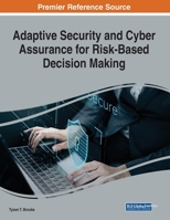Adaptive Security and Cyber Assurance for Risk-Based Decision Making 166847767X Book Cover