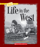 Life in the West 0531212467 Book Cover