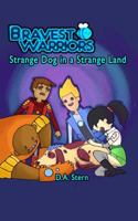 Bravest Warriors: Strange Dog in a Strange Land 1627260390 Book Cover