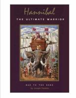 Hannibal: The Ultimate Warrior. Bad to the Bone 0964475812 Book Cover