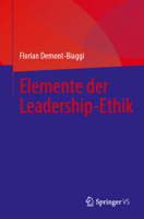 Elemente der Leadership-Ethik (German Edition) 3658451890 Book Cover