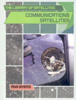 Communications Satellites (The Library of Satellites) 1435890752 Book Cover