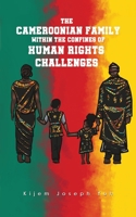 The Cameroonian Family within the Confines of Human Rights Challenges 1528902939 Book Cover