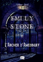 Emily Stone et l'archer d'Amesbury 2493316460 Book Cover