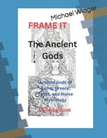 The Ancient Gods: Ancient Gods of Rome, Greece, Egypt, and Norse Mythology B0CG7NNNVQ Book Cover