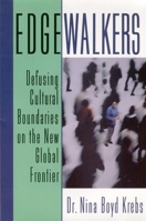 Edgewalkers: Defusing Cultural Boundaries on the New Global Frontier 0882821849 Book Cover