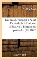 Dix ans d'épiscopat à Saint-Denis de la Réunion et à Beauvais 2019972727 Book Cover