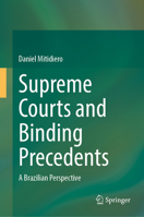Supreme Courts and Binding Precedents: A Brazilian Perspective 3032223881 Book Cover