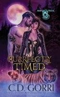 Purrfectly Timed: A Maverick Pride Tale 1960294296 Book Cover