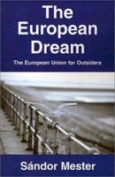 The European Dream: The European Union for OUtsiders 0738899054 Book Cover