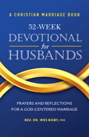 A Christian Marriage Book - 52-Week Devotional for Husbands: Prayers and Reflections for a God-Centered Marriage 163807206X Book Cover