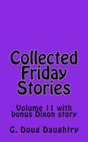 Collected Friday Stories: Volume 11 with Bonus Dixon Story 1727032381 Book Cover