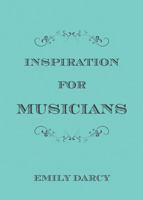 Inspiration for Musicians 1849532168 Book Cover