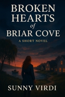 BROKEN HEARTS OF BRIAR COVE B0G5N5K7L6 Book Cover