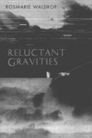 Reluctant Gravities 0811214281 Book Cover