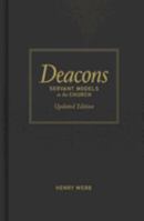 Deacons: Servant Models in the Church (Updated Edition) 0767319516 Book Cover
